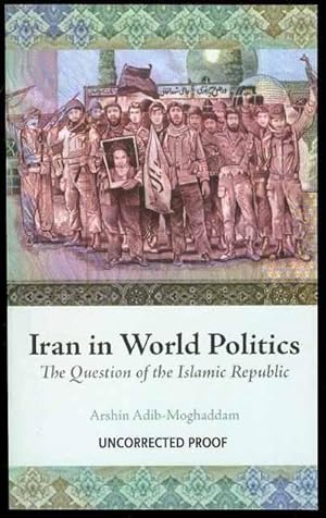 Iran in World Politics: The Question of the Islamic Republic