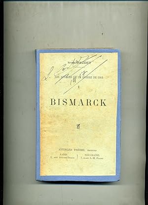 LES AUTEURS DE LA GUERRE DE 1914. I .- BISMARCK.