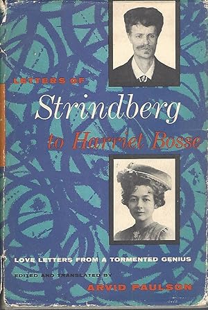 Letters Of Strindberg To Harriet Bosse Love Letters from a Tormented Genius