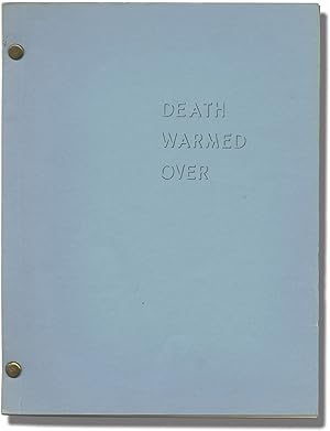 Death Warmed Over (Original treatment script for the 1980 radio broadcast)