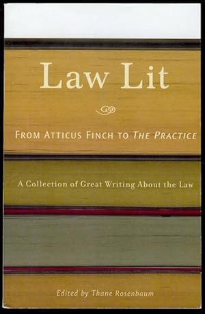 Law Lit: From Atticus Finch to the Practice (A Collection of Great Writing About the Law)
