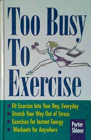 Too Busy to Exercise