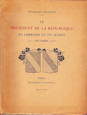 Le Président de la République en Lorraine et en Alsace (7-11 décembre 1918)