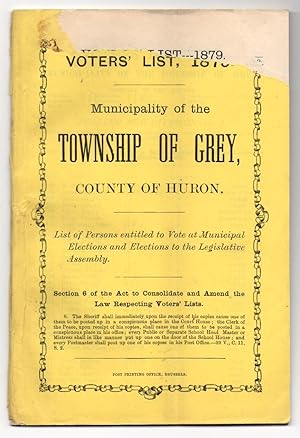 Voters' List 1879 Municipality of the Township of Grey, County of Huron
