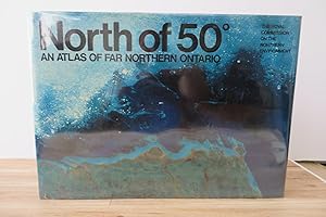 North of 50°: An Atlas of Far Northern Ontario