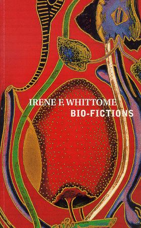 Irène F. Whittome: Bio-Fictions