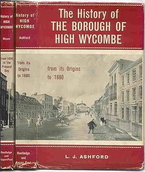 The History of the Borough of High Wycombe. From its Origins to 1880 (1st. volume) & (2nd. volume...