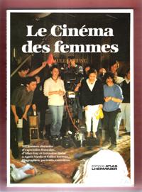 Le Cinéma Des Femmes : 105 Femmes Cinéastes D'expression Française , d'Alice Guy et Germaine Dula...