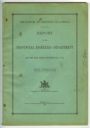 Province of British Columbia Report of the Provincial Fisheries Department For the Year Ended Dec...