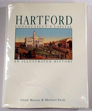 Hartford: Connecticut's Capital. An Illustrated History