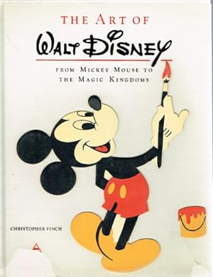 The Art of Walt Disney From Mickey Mouse to the Magic Kingdoms