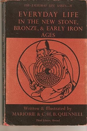 Everyday Life in the New Stone, Bronze, and Early Iron Ages