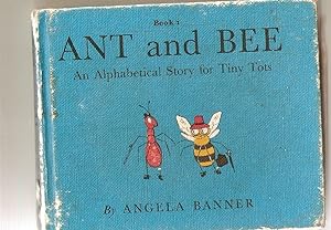Ant and Bee- an Alphabetical Story for Tiny Tots-Book 1