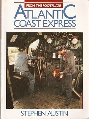 From the Footplate; Atlantic Coast Express