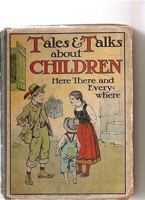 Tales & Talks About Children Here There and Everywhere
