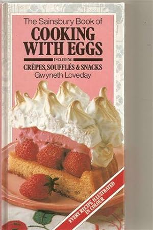 The Sainsbury Book of Cooking with Eggs-Including Crepes,souffles and Snacks