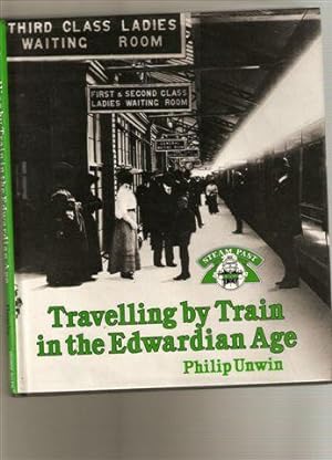 Travelling by Train in the Edwardian Age