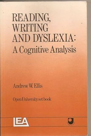 Reading, Writing and Dyslexia : A Cognitive Analysis