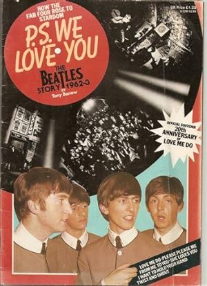 P.S. We Love You.The Beatles Story 1962-3: How the Fab Four Rose to Stardom