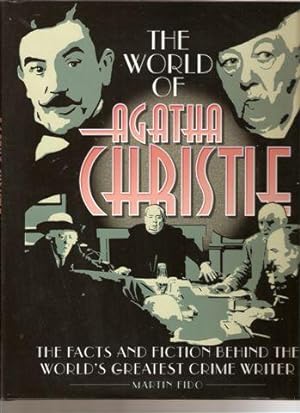 The World of Agatha Christie.The facts and fiction behind the world's greatest crime writer.