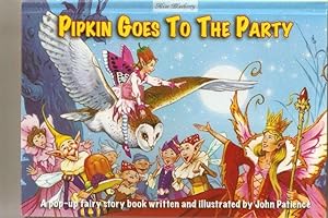 Alice Blueberry. Pipkin Goes to the Party. A Pop-up Fairy Story.