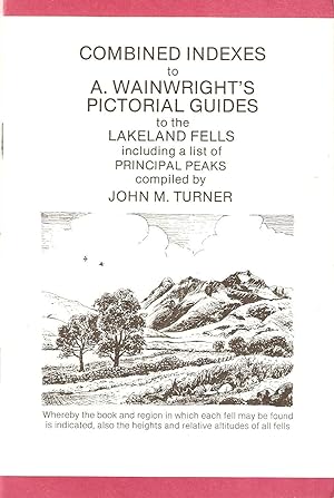 Combined Indexes of A. Wainwright'a Pictorial Guides to the Lakeland Fells including a list of Pr...