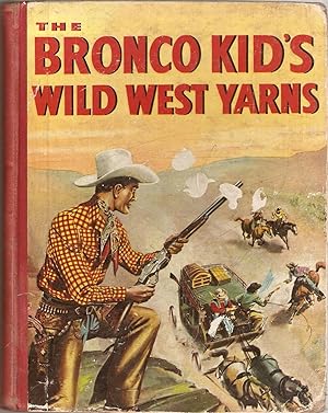 The Bronco Kid's Wild West Yarns