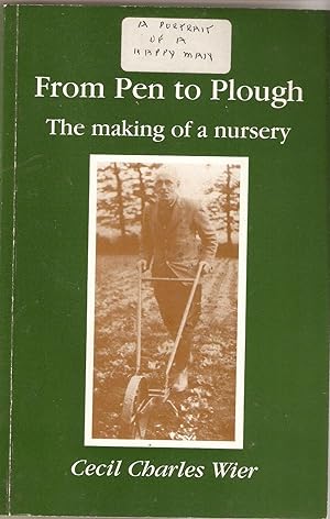 From Pen to Plough-the Making of a Nursery