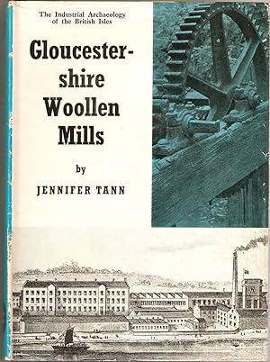 The Industrial Archaeology of the British Isles. Gloucestershire Woollen Mills