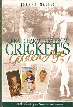 Great Characters from Cricket's Golden Age. The Beautiful and the Damned.