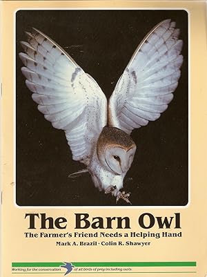 The Barn Owl. the Farmer's Friend needs a Helping Hand