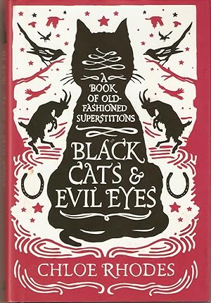 Black Cats and Evil Eyes; a Book of Old-Fashioned Superstitions
