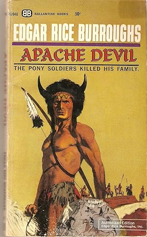Apache Devil. The Pony Soldiers Killed His family (only Authorized Edition)