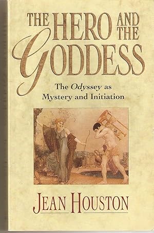 The Hero and the Goddess : "The Odyssey" As Mystery and Initiation