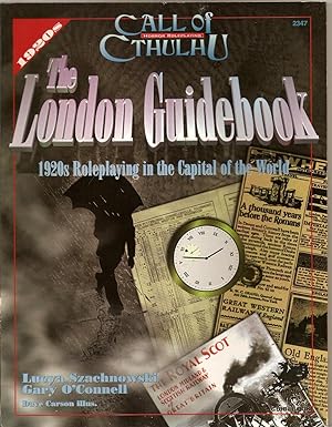 Call of Cthulhu. The London Guidebook: 1920's Roleplaying in the Capital of the World