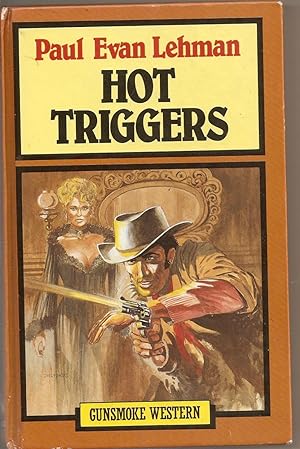 Hot Triggers. a Gunsmoke Western.