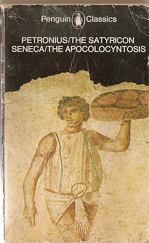 The Satyricon and the Apocolocyntosis of the Divine Claudius