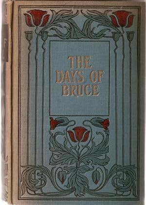 The Days of Bruce: a Story from Scottish History