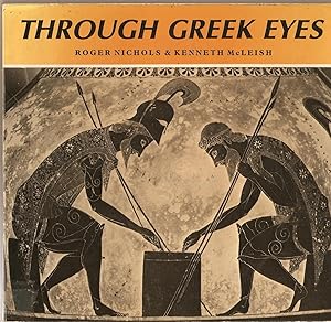 Through Greek Eyes : Greek Civilisation in the Words of Greek Writers