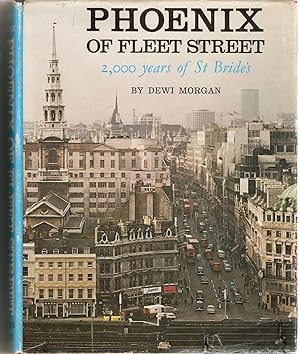Phoenix of Fleet Street : 2000 Years of St Bride's