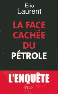 La face cachée du pétrole. L'enquête