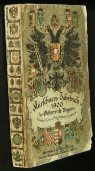 Kürschners Jahrbuch für die Österreichisch-Ungarische Monarchie 1900. Kalender, Merck- und Nachsc...