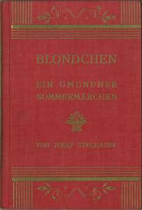 Blondchen. Ein Gmundner Sommermärchen.