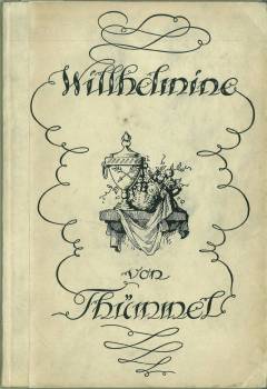 Wilhelmine oder Der vermählte Pedant. Ein prosaisches comisches Gedicht.