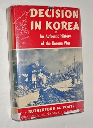 Decision in Korea: An Authentic History of the Korean War