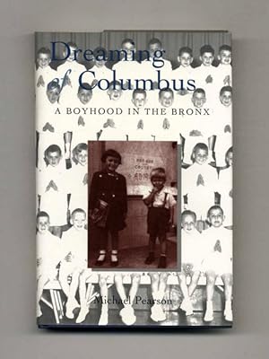 Dreaming Of Columbus, A Boyhood In The Bronx - 1st Edition/1st Printing