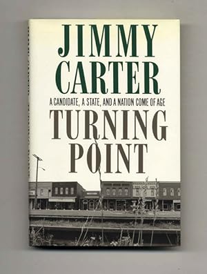 Turning Point: a Candidate, a State, and a Nation Come of Age - 1st Edition/1st Printing