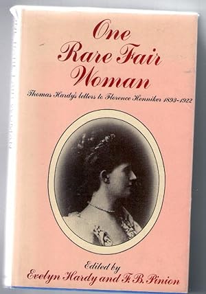 One Rare Fair Woman - Thomas Hardy's Letters to Florence Henniker 1893-1922