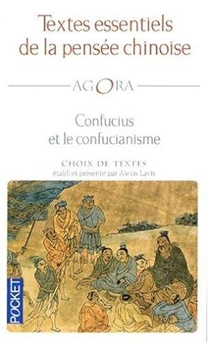Textes essentiels de la pensée chinoise : Confucius et le confucianisme