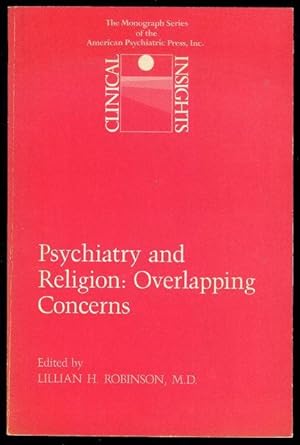 Psychiatry and Religion: Overlapping Concerns